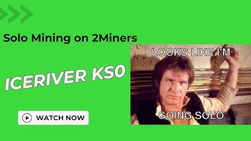 Solo Mining the IceRiver KS0