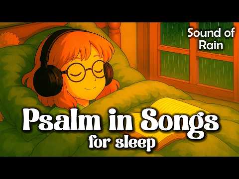 Bedtime Worship Songs Of Peace  Psalms In Songs For Sleep