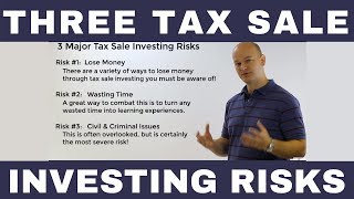 3 Tax Sale Investing RISKS
