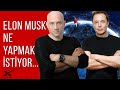 ELON MUSK Ne Yapmak İstiyor? Starlink - SpaceX - The Boring Company - Open AI