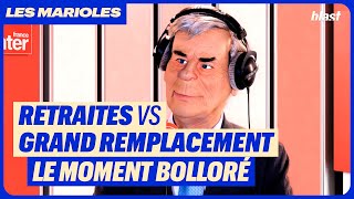 RETRAITES VS GRAND REMPLACEMENT : LE MOMENT BOLLORÉ