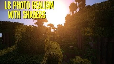 Minecraft: HD 256x256 LB Photo Realism Texture Pack with GLSL Shaders 1.5.2