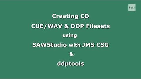 Making CUE/WAV and DDP Filesets with SAWStudio and ddptools