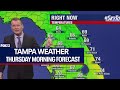 Tampa weather | Thursday morning forecast