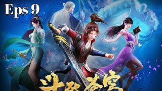 Battle through the heavens S4 eps 9 sub indo HD