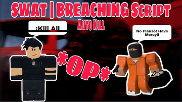 OP SWAT | BREACHING Auto Kill-All Script | Hydrogen• Fluxus