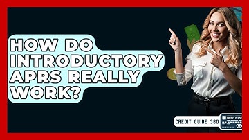How Do Introductory APRs Really Work? - CreditGuide360.com