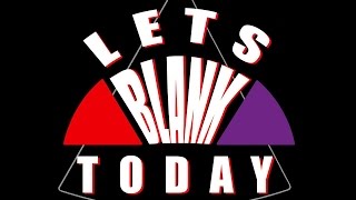 Lets Blank Today-Mission Statment