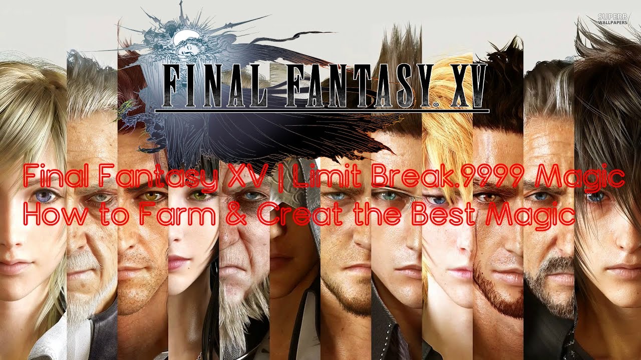 how to ffx damage in break 9999 Fantasy Farm Final How to Limit Break Magic.9999 XV how to ffx damage in break 9999 Fantasy Farm Final How to Limit Break Magic.9999 XV