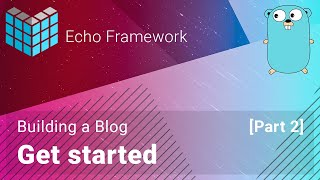 Building a Blog with Echo Framework | Get started