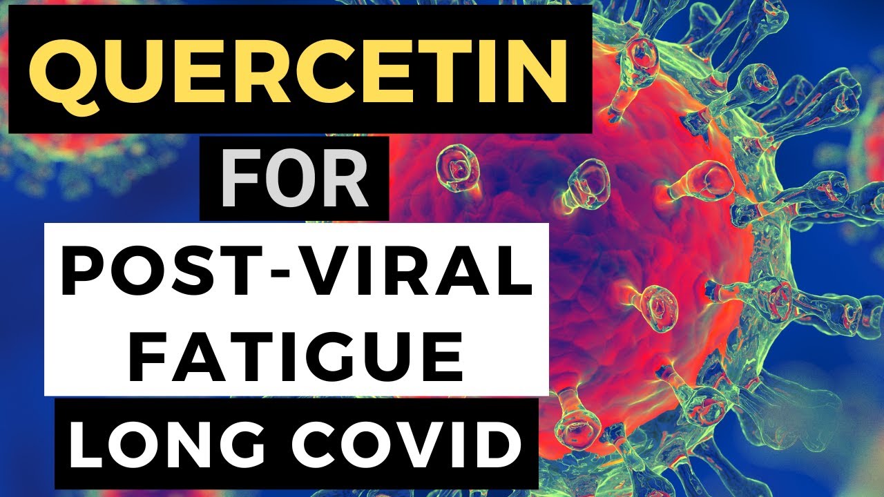 Quercetin for PostViral Fatigue and Long COVID YouTube