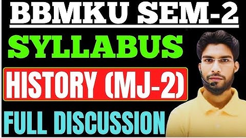 Bbmku Sem 2 History major 2 Syllabus 2024-28 | History major 2 Syllabus bbmku university Dhanbad