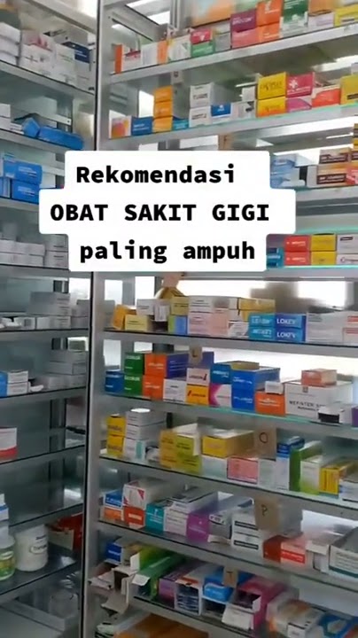 Rekomendasi Obat sakit Gigi paling Ampuh