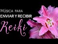 MUSICA PARA ENVIAR Y RECIBIR REIKI PRESENCIAL Y A DISTANCIA- Sanación físico y emocional 1 HORA