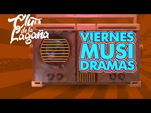 Viernes de MUSI DRAMAS en El Club de la Lagaña