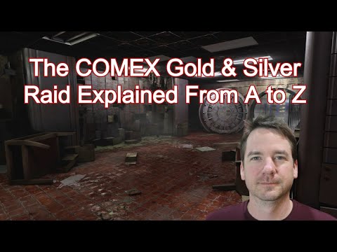 Download The COMEX Gold & Silver Raid Explained From A to Z