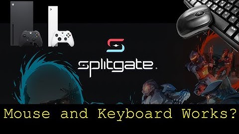 Splitgate - Xbox Series X - mouse and Keyboard test