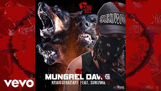 Video thumbnail of "Sukuward - Mungrel Dawg [Official Audio]"