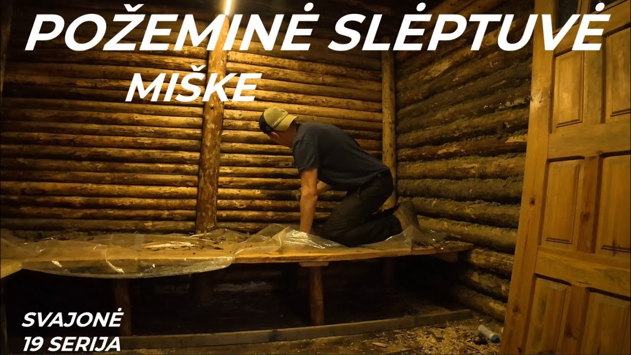 SVAJONĖ - POŽEMINĖ SLĖPTUVĖ MIŠKE. #19 SERIJA