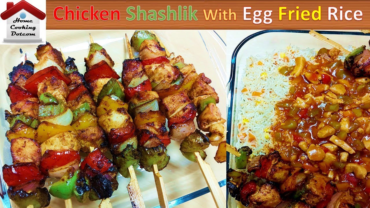 How To Make Chicken Shashlik With Egg Fried Rice Chicken Shish Kabab