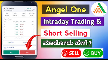 How To Intraday Stock Trade in Kannada | Short Selling | Angle One | How To Do Intraday| #angleone
