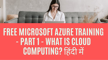 Free Microsoft Azure Training - Part 1 - What is cloud computing? हिंदी में