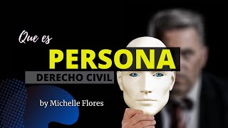 La Persona   Derecho Civil By Michelle Flores
