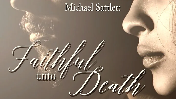 Michael Sattler: Ölüme Kadar Sadık