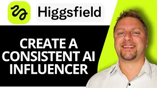 How to Create a Consistent AI Influencer in Higgsfield | Higgsfield Tutorial 2026