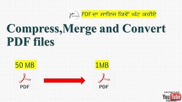 How to Reduce Size, Merge and Convert PDF Documents || Pdf Compression ||Video By Sukhraj