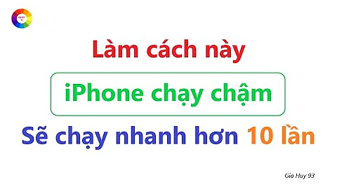 Cách Tăng Tốc iPhone Chạy Chậm = iPhone chạy nhanh hơn khi làm điều