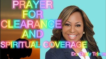 PROPHETIC AND SPIRITUAL PRAYER || Dr Cindy Trimm || Clearance and Coverage
