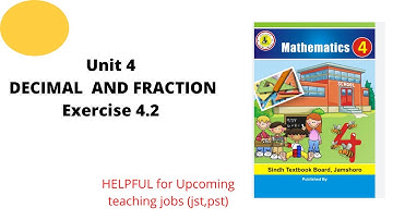 Unit 4 Decimal and fraction  Exercise 4.2 class 4 math |  Sindh text book board jamshoro