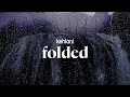 kehlani - folded (lyrics)