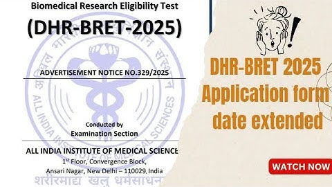 DHR-BRET 2025 (ICMR) APPLICATION FORM  LAST DATE EXTENDED