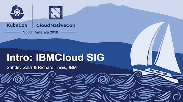 Intro: IBMCloud SIG - Sahdev Zala & Richard Theis, IBM