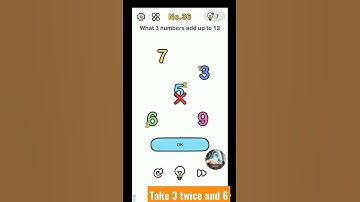 Brain Out Level 36 | Brainout Solutions Answer | what 3 numbers add upto 12