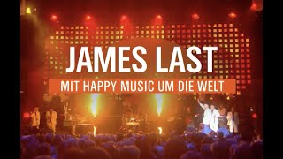 JAMES LAST &quot;Mit Happy Music um die Welt&quot;