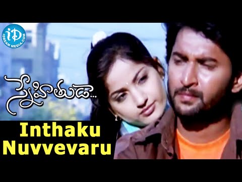 Snehituda Movie songs - Inthaku Nuvvevaru Video Song - Nani | Maadhavi Latha || Sivaram Shankar