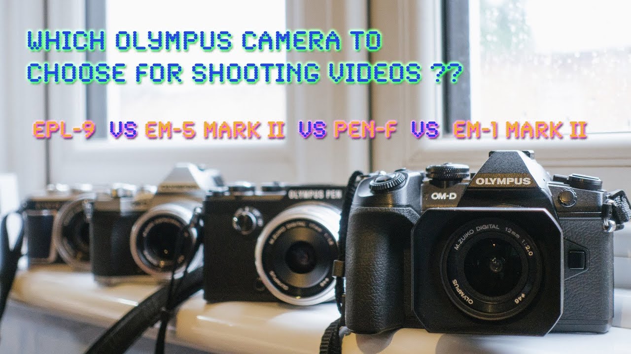 Choosing an Olympus camera for video shooting in 2018 - RED35 Pro