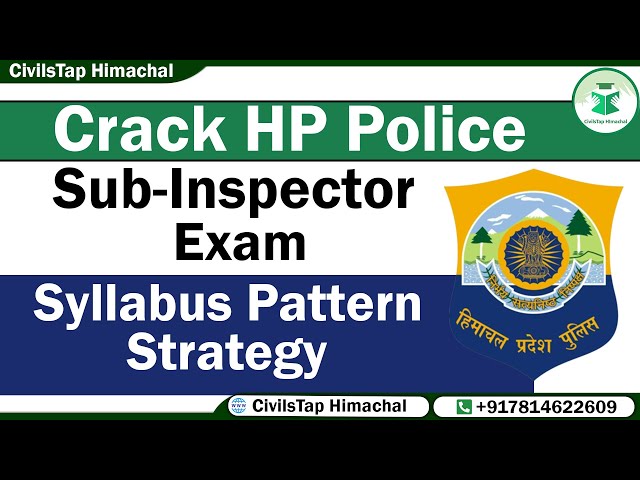 HP Police Sub-Inspector Exam | Syllabus | Pattern | Strategy | CivilsTap Himachal class=