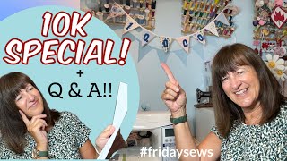 Celebrating 10K With a Bit of Fun..& SEWING! #fridaysews 28Aug26