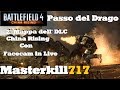 Battlefield 4 China Rising Passo del Drago Live Commentary Ita