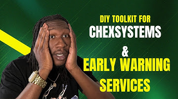 Updated Getting Out ChexSystems & Early Warning