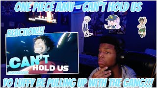 One Piece AMV - Can't Hold Us (AMV Reaction!!!)