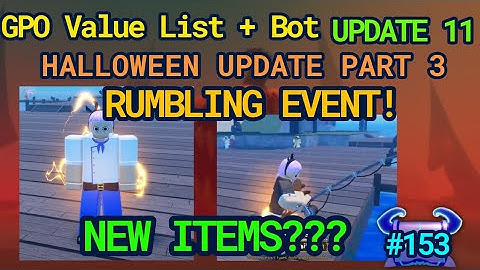 GPO VALUE LIST #153  NEW RUMBLING EVENT + NEW ITEMS LIKE AURA & FISHING ROD HALLOWEEN PART 3 UPDATE