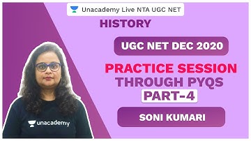 UGC NET DEC 2020 | Practice session through PYQs Part-4 | History | Soni | Unacademy Live