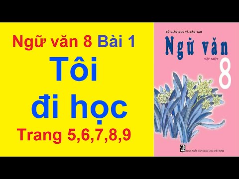 Video Ngữ Văn Lớp 8 (Bài 1/ Trang 5) - Tôi Đi Học - YouTube