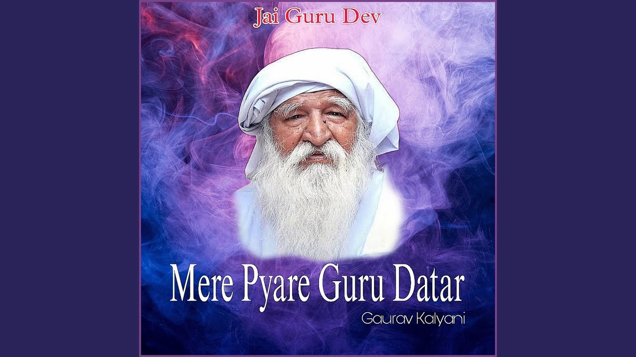 Mere Pyare Guru Datar