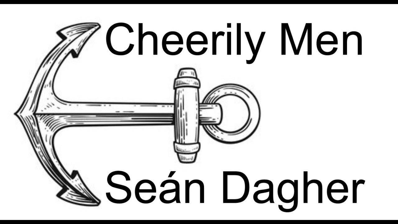 Cheerily Men (Just the Shanty #39) - YouTube